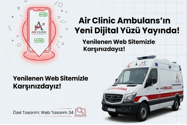Air Clinic Ambulans Dijital Dünyada Yeni Yüzüyle Yayında!